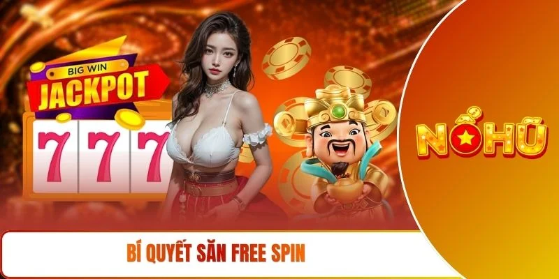 Bí quyết săn free spin