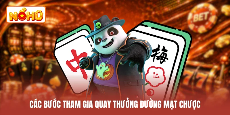 Các bước tham gia quay thưởng Đường Mạt Chược