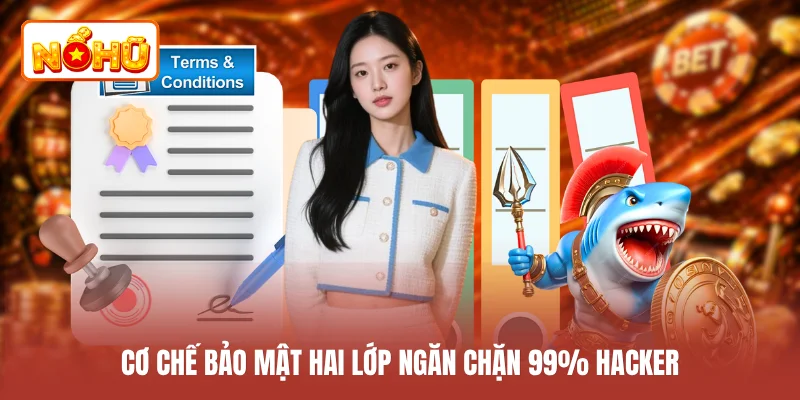 Cơ chế bảo mật hai lớp ngăn chặn 99% hacker