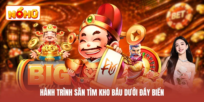 Hành trình săn tìm kho báu dưới đáy biển