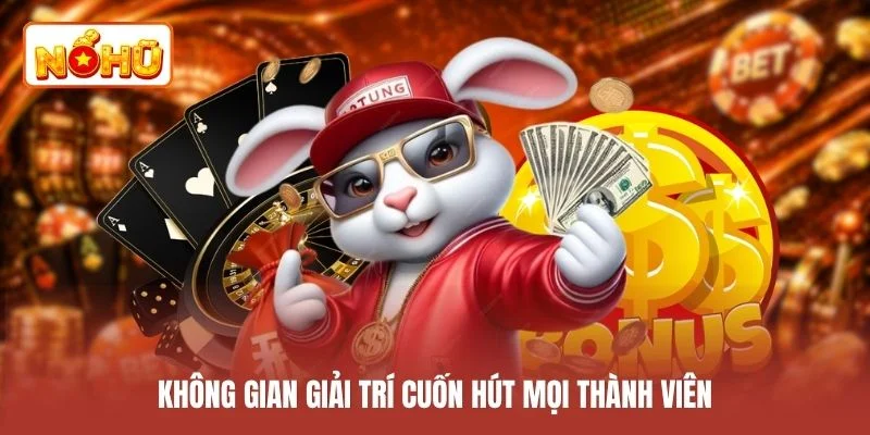 Không gian giải trí cuốn hút mọi thành viên