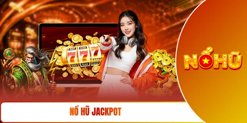 Nổ hũ Jackpot