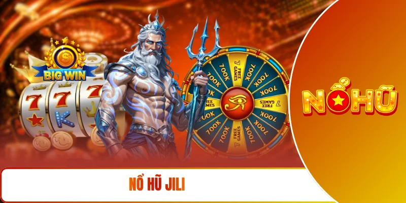 Nổ hũ JiLi