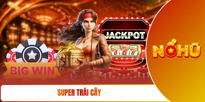 Super Trái Cây